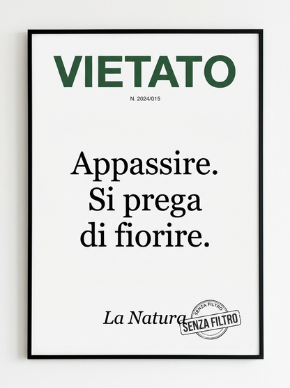 Serie COMUNICAZIONE DI SERVIZIO — Avvisi ufficiali parodistici — Vietato appassire. Si prega di fiorire.