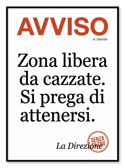 Serie COMUNICAZIONE DI SERVIZIO — Avvisi ufficiali parodistici — Zona libera da cazzate. Si prega di attenersi.