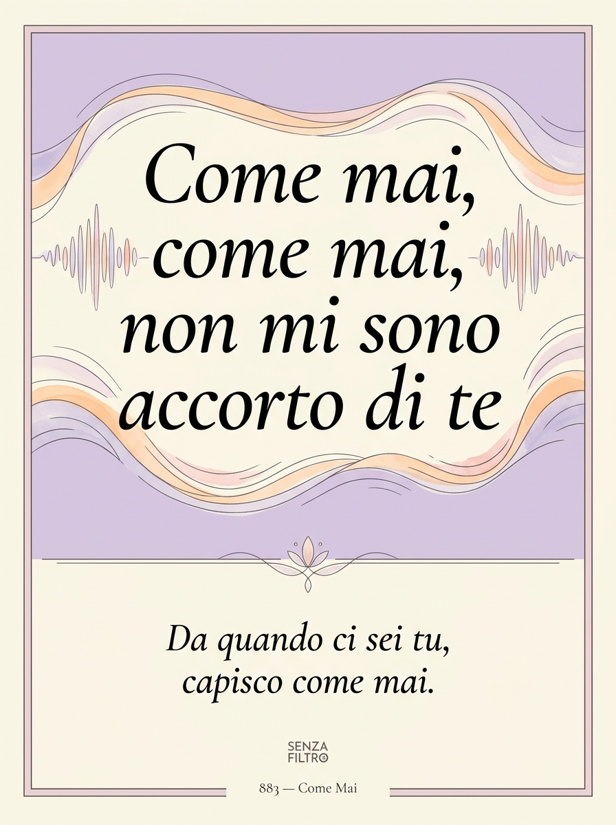 Serie DEDICATO A TE — Poster-regalo con dedica — Come mai, come mai — 883