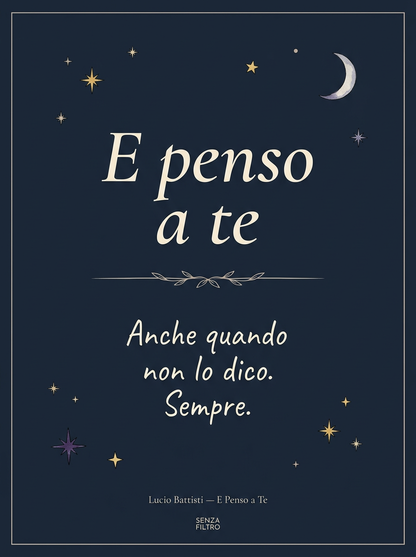 Serie DEDICATO A TE — Poster-regalo con dedica — E penso a te — Battisti