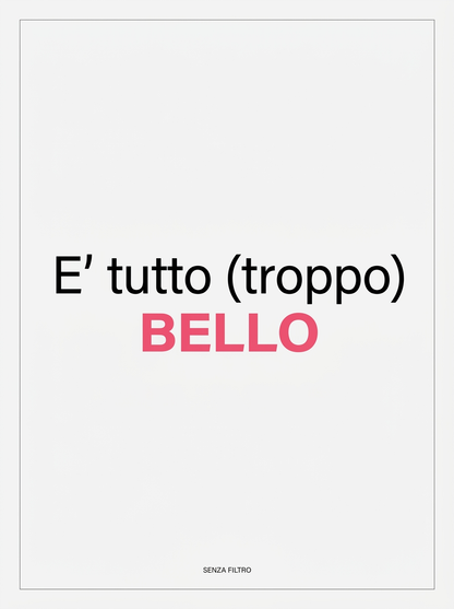 Serie DOPPIO SENSO — Una parola cambia tutto — È tutto (troppo) BELLO