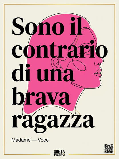 Serie LA TUA CANZONE — Lyrics con illustrazione artistica — Sono il contrario di una brava ragazza — Madame