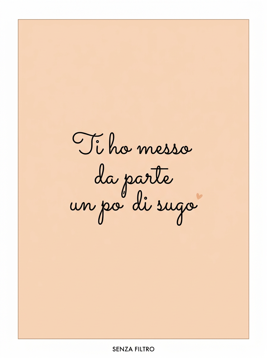 Serie LE FRASI DI SEMPRE — Le parole di chi ti vuole bene — Ti ho messo da parte un po' di…