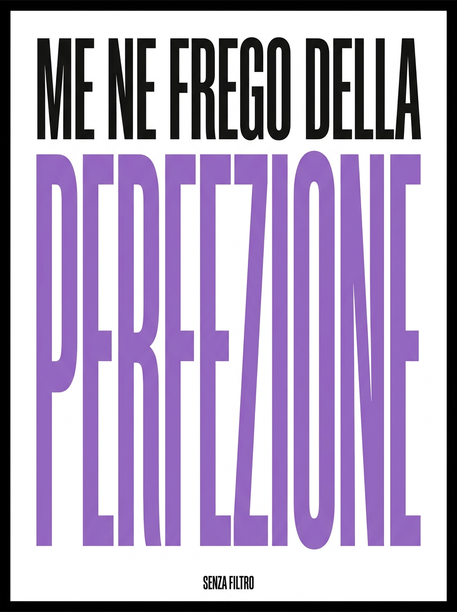 Serie ME NE FREGO DI — Manifesto Gen Z — Me ne frego della perfezione
