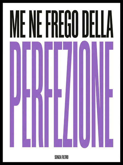 Serie ME NE FREGO DI — Manifesto Gen Z — Me ne frego della perfezione