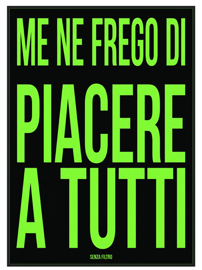 Serie ME NE FREGO DI — Manifesto Gen Z — Me ne frego di piacere a tutti
