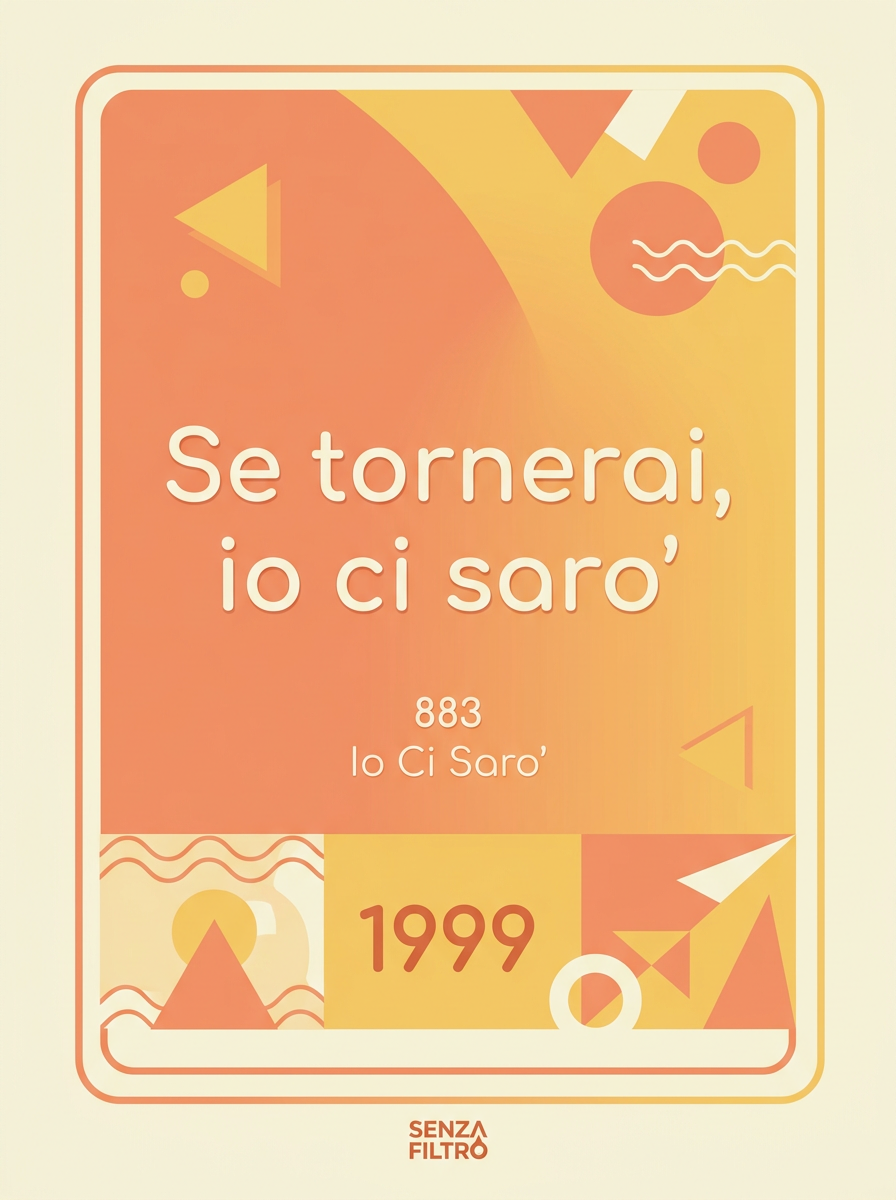 Serie NOSTALGIA '90 — Le canzoni che ti hanno cresciuto — Se tornerai, io ci sarò — 883