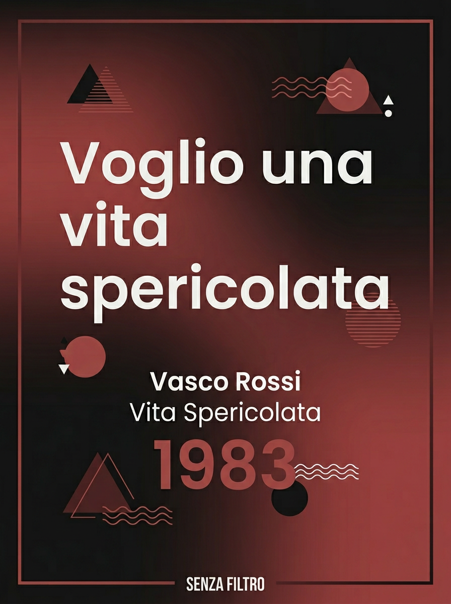 Serie NOSTALGIA '90 — Le canzoni che ti hanno cresciuto — Voglio una vita spericolata — Vasco Rossi