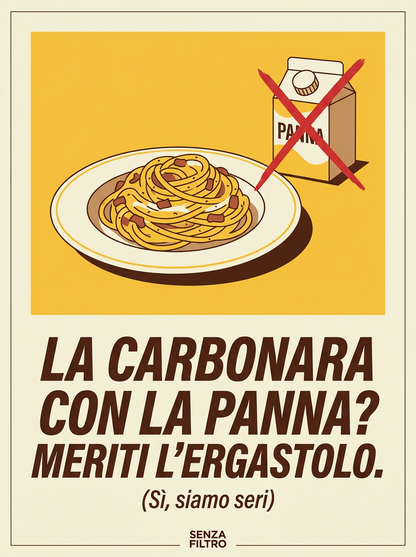 Serie SACRO & PROFANO — Cibo italiano e ironia tagliente — La carbonara con la panna? Meriti l'ergastolo.