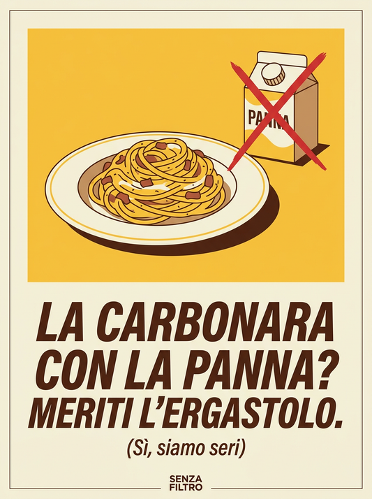 Serie SACRO & PROFANO — Cibo italiano e ironia tagliente — La carbonara con la panna? Meriti l'ergastolo.