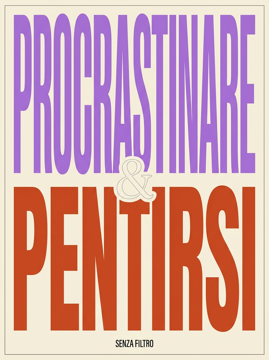 Serie X & Y — Coppie di parole — Procrastinare & Pentirsi